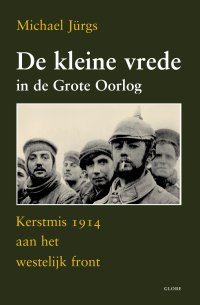 De kleine vrede in de Grote Oorlog