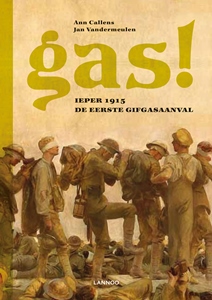 Gas! Ieper 1915: de eerste gifgasaanval