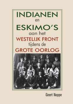 Indianen en Eskimo&#39;s aan het Westelijk front tijdens de Grote Oorlog