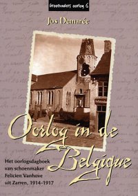 Oorlog in de Belgique - Het oorlogsdagboek van schoenmaker Felicien Vanhove