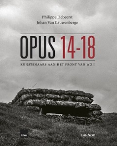 Opus 14-18 - Kunstenaars aan het front van WO I