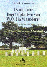Militaire begraafplaatsen van W.O. I in Vlaanderen - Deel 3: Groot-Poperinge en Noord-Frankrijk