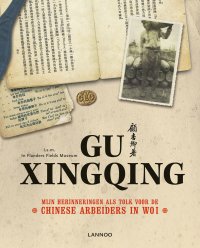 Qu Xingoing, Mijn herinneringen als tolk voor de Chinese arbeiders tijdens WOI