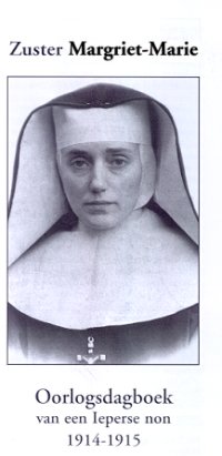 Zuster Margriet-Marie, oorlogsdagboek van een Ieperse non 1914-1915